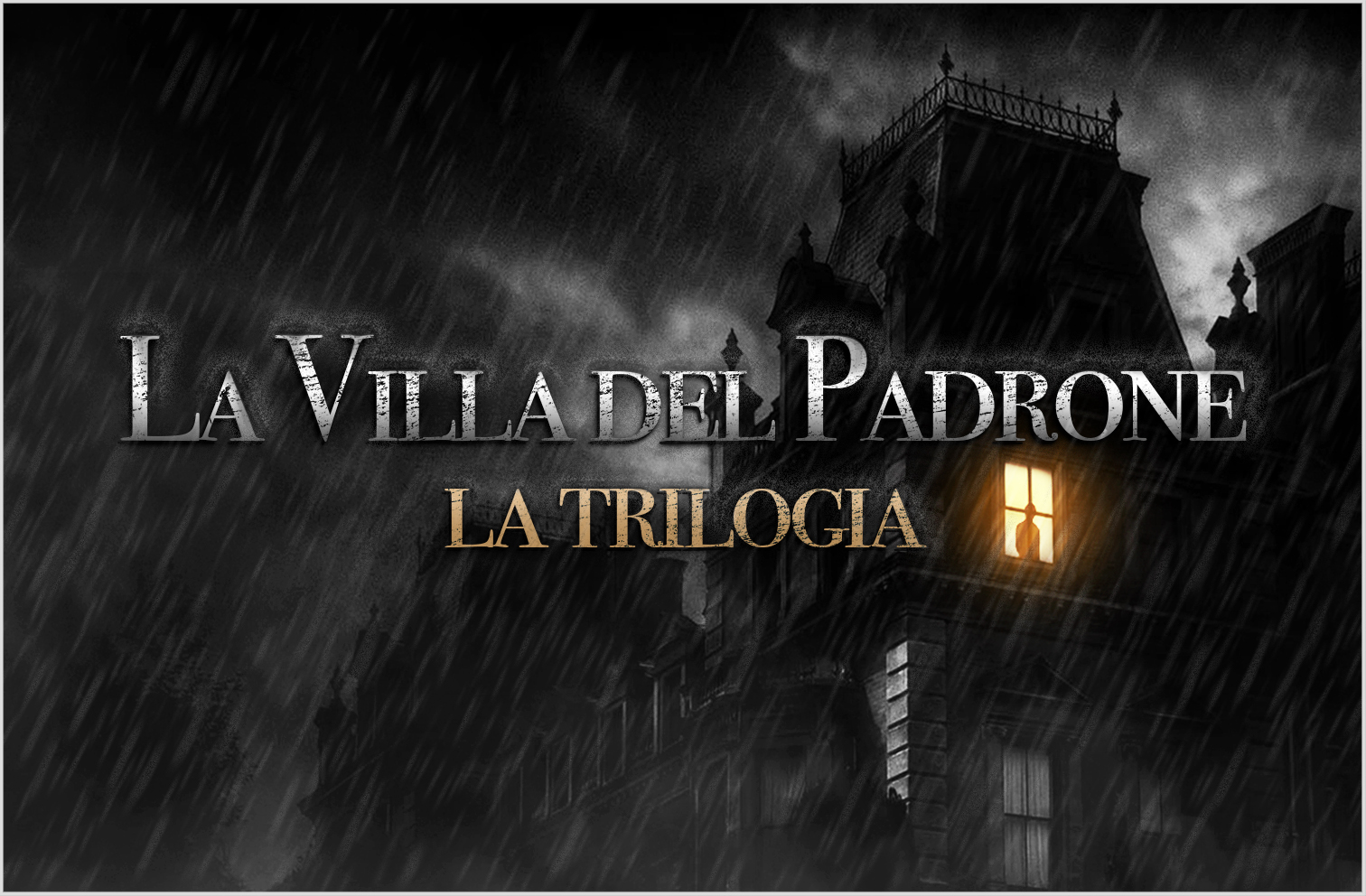 La Villa del Padrone<br>La Trilogia
